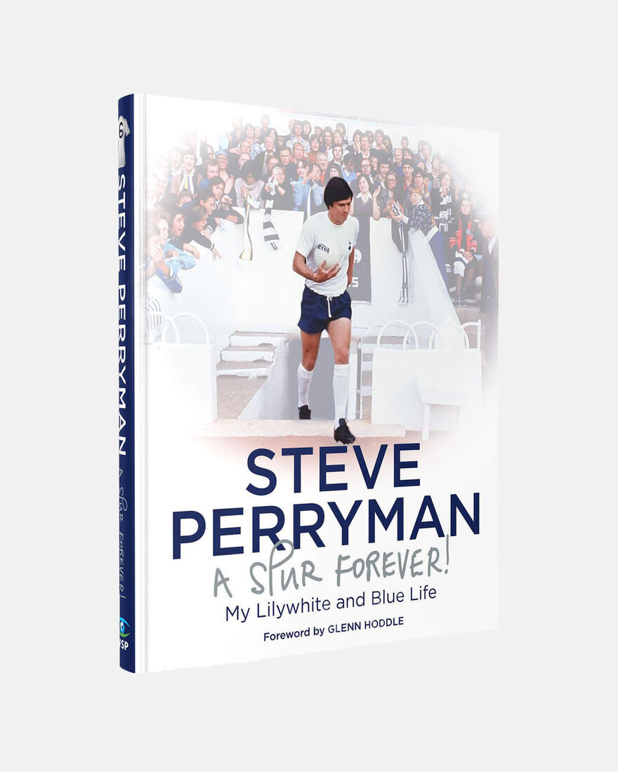 Spurs Steve Perryman A Spur Forever Book